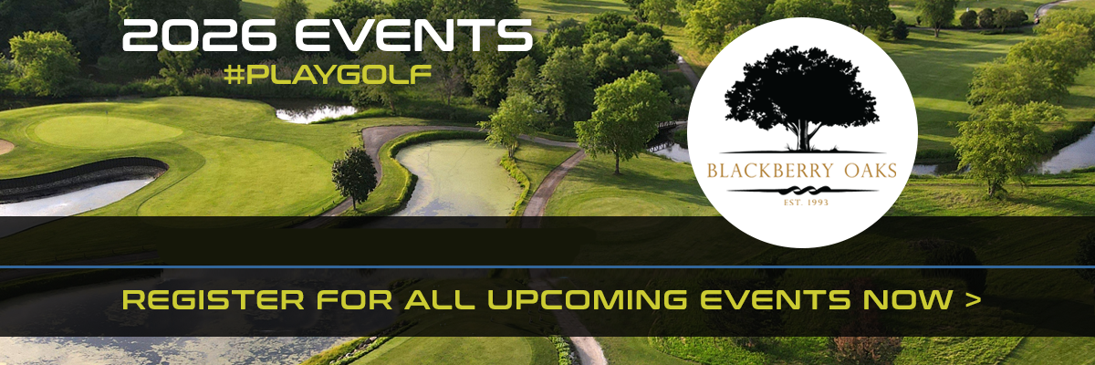 Blackberry Oaks Golf Course 2026 Events - Register now!